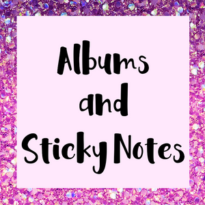 Albums and Sticky Notes