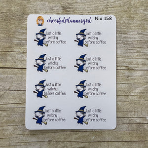 Nixie Just a little witchy before coffee Planner Stickers