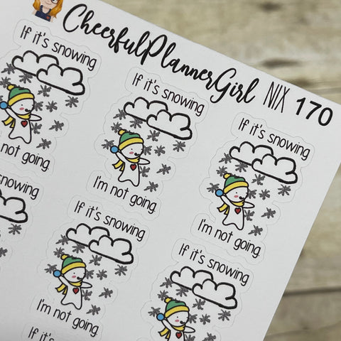 Nixie If It's Snowing I'm Not Going Planner Stickers