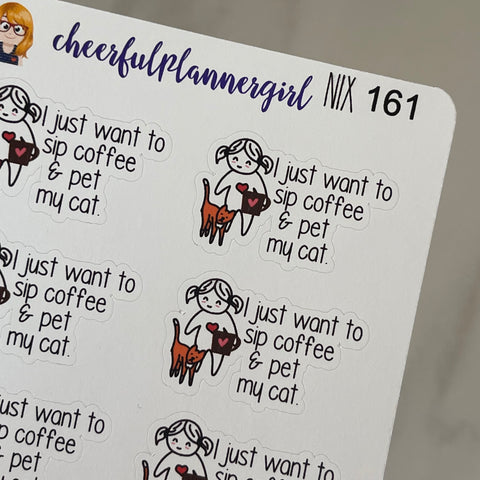 Nixie I Just Want To Sip Coffee & Pet My Cat Planner Stickers