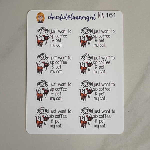 Nixie I Just Want To Sip Coffee & Pet My Cat Planner Stickers