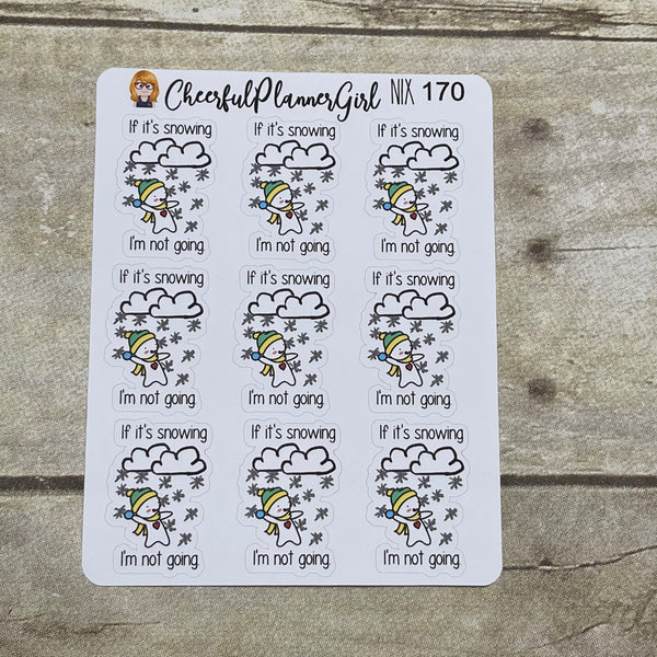 Nixie If It's Snowing I'm Not Going Planner Stickers