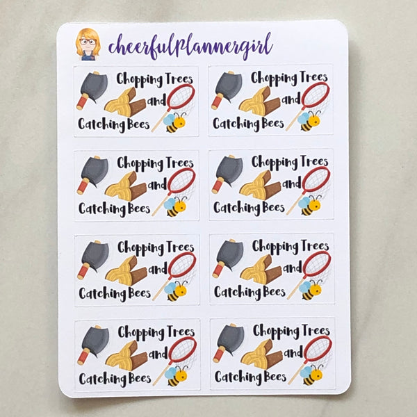 Chopping Trees and Catching Bees Planner Stickers