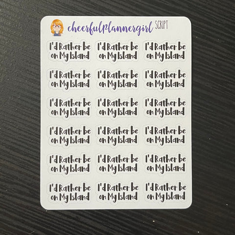 I’d Rather be on my Island Script Planner Stickers