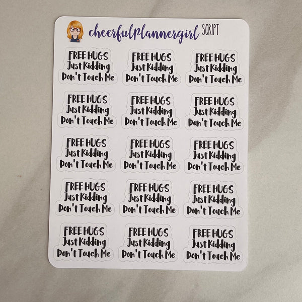 Free Hugs Just Kidding Don't Touch Me Stickers Script Planner Stickers