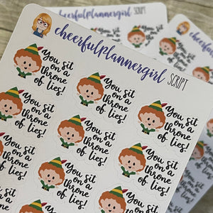 You Sit On A Throne Of Lies Script with Elf Planner Stickers